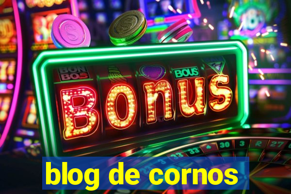 blog de cornos